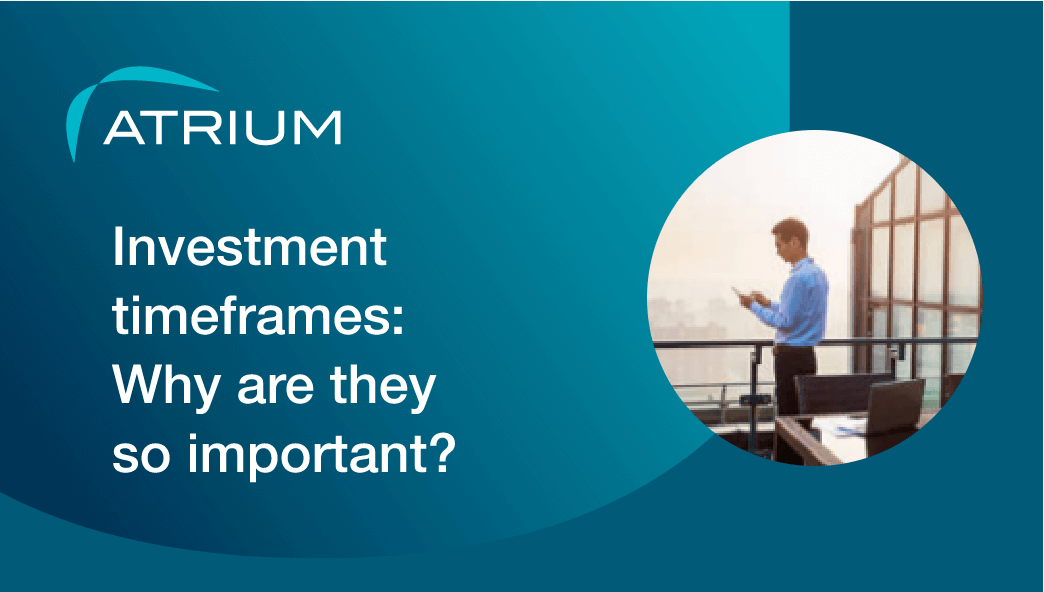 Investment timeframes: Why are they so important?