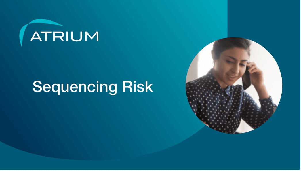 Sequencing Risk Atrium